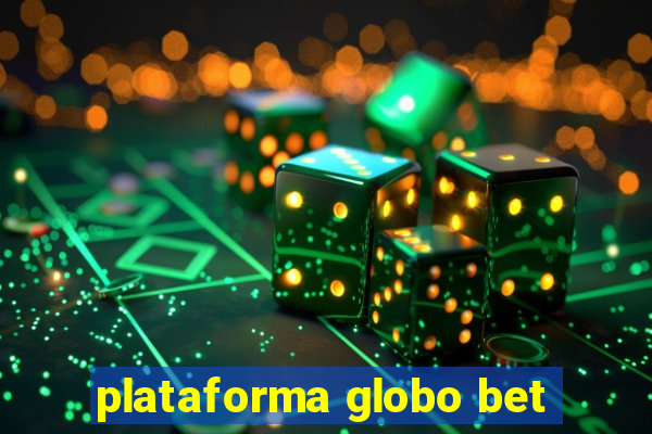 plataforma globo bet